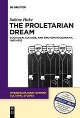 eBook (epub) The Proletarian Dream de Sabine Hake