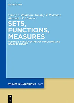 ePUB Fundamentals of Functions and Measure Theory von Valeriy K. Zakharov, Timofey V. Rodionov, Alexander V. Mikhalev