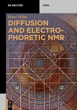 Couverture cartonnée Diffusion and Electrophoretic NMR de Peter Stilbs