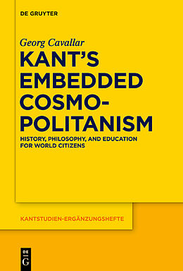 Kartonierter Einband Kant s Embedded Cosmopolitanism von Georg Cavallar
