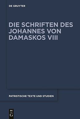 E-Book (pdf) Johannes von Damaskos: Die Schriften. Sacra (spuria) / Liber II (De rerum humanarum natura et statu) von 