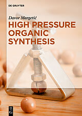 E-Book (pdf) High Pressure Organic Synthesis von Davor Margetic