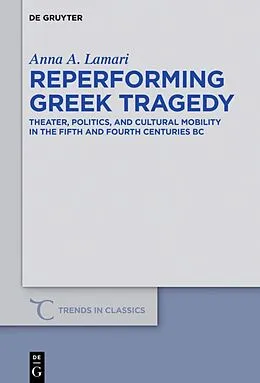 ePUB Reperforming Greek Tragedy von Anna A. Lamari