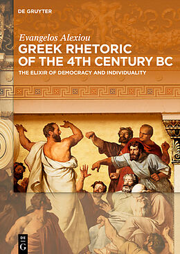 eBook (epub) Greek Rhetoric of the 4th Century BC de Evangelos Alexiou