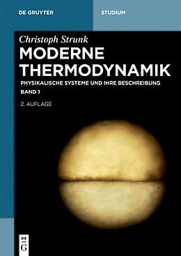 Kartonierter Einband Christoph Strunk: Moderne Thermodynamik / Physikalische Systeme und ihre Beschreibung von Christoph Strunk