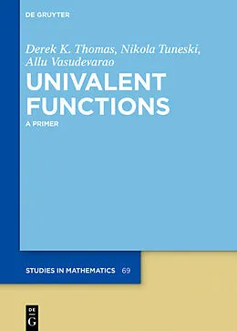 E-Book (pdf) Univalent Functions von Derek K. Thomas, Nikola Tuneski, Allu Vasudevarao