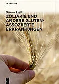 E-Book (pdf) Zöliakie und andere Gluten-assoziierte Erkrankungen von Ottmar Leiß