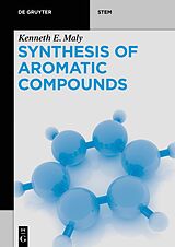 eBook (pdf) Synthesis of Aromatic Compounds de Kenneth Maly