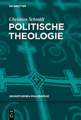 Kartonierter Einband Politische Theologie von Christian Schmidt