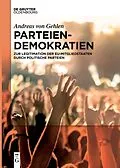E-Book (epub) Parteiendemokratien von Andreas von Gehlen