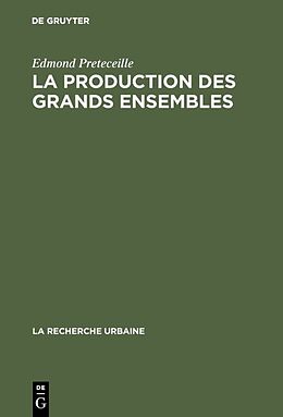 Livre Relié La production des grands ensembles de Edmond Preteceille