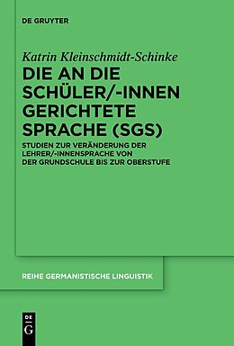 E-Book (epub) Die an die Schüler/-innen gerichtete Sprache (SgS) von Katrin Kleinschmidt-Schinke