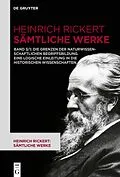 E-Book (pdf) Die Grenzen der naturwissenschaftlichen Begriffsbildung. Eine logische Einleitung in die historischen Wissenschaften. von Heinrich Rickert