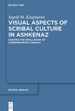 Livre Relié Visual Aspects of Scribal Culture in Ashkenaz de Ingrid M. Kaufmann