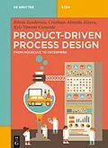 PDF Product-Driven Process Design von Edwin Zondervan, Cristhian Almeida-Rivera, Kyle Vincent Camarda