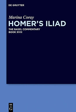 Livre Relié Homer s Iliad, Book XVIII, Homer s Iliad Book XVIII de Marina Coray