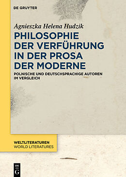E-Book (epub) Philosophie der Verführung in der Prosa der Moderne von Agnieszka Helena Hudzik