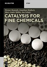 eBook (pdf) Catalysis for Fine Chemicals de Werner Bonrath, Jonathan Medlock, Marc-André Müller