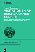 ePUB Visitationen am Reichskammergericht von Anette Baumann