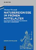 E-Book (epub) Naturereignisse im frühen Mittelalter von Thomas Wozniak