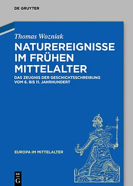 E-Book (epub) Naturereignisse im frühen Mittelalter von Thomas Wozniak