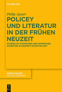 E-Book (epub) Policey und Literatur in der Frühen Neuzeit von Philip Ajouri