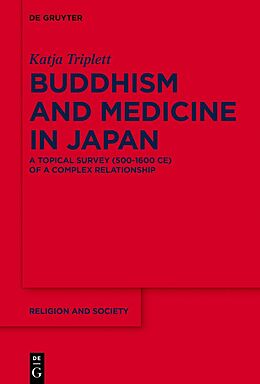 Livre Relié Buddhism and Medicine in Japan de Katja Triplett