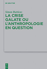 eBook (epub) La crise galate ou lanthropologie en question de Simon Butticaz