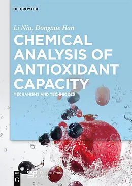 E-Book (pdf) Chemical Analysis of Antioxidant Capacity von Li Niu, Dongxue Han