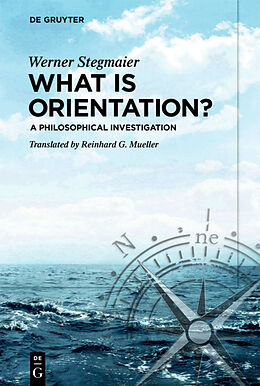 Couverture cartonnée What is Orientation? de Werner Stegmaier