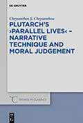 E-Book (epub) Plutarch's >Parallel Lives< - Narrative Technique and Moral Judgement von Chrysanthos S. Chrysanthou