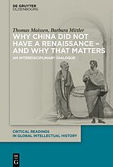 eBook (epub) Why China did not have a Renaissance - and why that matters de Thomas Maissen, Barbara Mittler