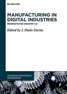 Livre Relié Manufacturing in Digital Industries de 