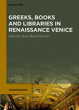 E-Book (epub) Greeks, Books and Libraries in Renaissance Venice von 