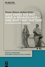 eBook (pdf) Why China did not have a Renaissance - and why that matters de Thomas Maissen, Barbara Mittler