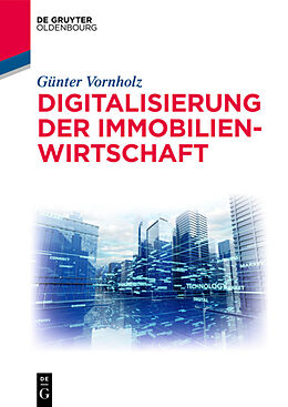 Kartonierter Einband Digitalisierung der Immobilienwirtschaft von Günter Vornholz