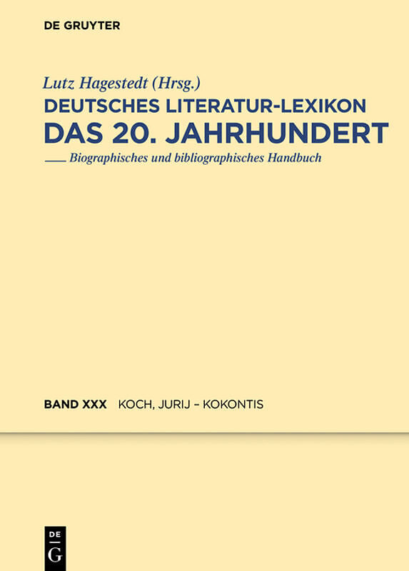 Deutsches Literatur-Lexikon. Das 20. Jahrhundert / Koch, Jurij - Kokontis