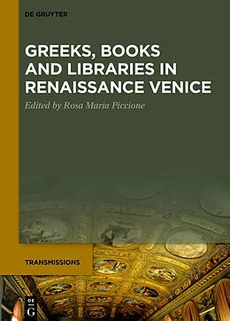 E-Book (pdf) Greeks, Books and Libraries in Renaissance Venice von 