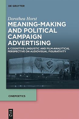 E-Book (epub) Meaning-Making and Political Campaign Advertising von Dorothea Horst