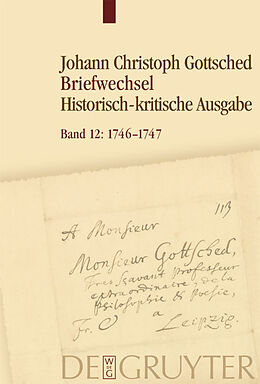 Fester Einband Johann Christoph Gottsched: Johann Christoph und Luise Adelgunde... / Oktober 1746  Dezember 1747 von 