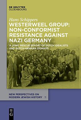 eBook (epub) Westerweel Group: Non-Conformist Resistance Against Nazi Germany de Hans Schippers