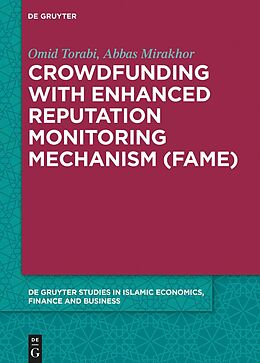 eBook (epub) Crowdfunding with Enhanced Reputation Monitoring Mechanism (Fame) de Omid Torabi, Abbas Mirakhor