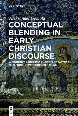 Fester Einband Conceptual Blending in Early Christian Discourse von Aleksander Gomola