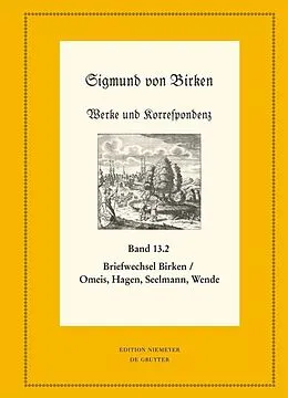 E-Book (pdf) Der Briefwechsel zwischen Sigmund von Birken und Magnus Daniel Omeis, Joachim Heinrich Hagen, Sebastian Seelmann und Georg Wende von Sigmund von Birken
