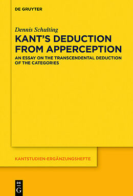 Livre Relié Kant s Deduction From Apperception de Dennis Schulting