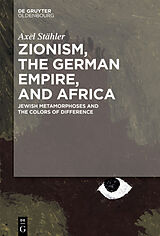 eBook (epub) Zionism, the German Empire, and Africa de Axel Stähler