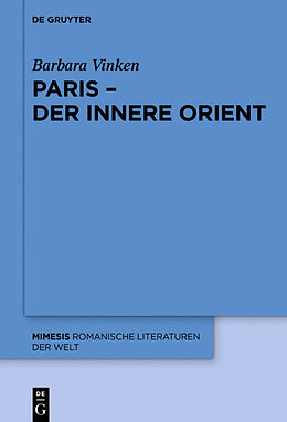 Fester Einband Paris  Der Innere Orient von Barbara Vinken