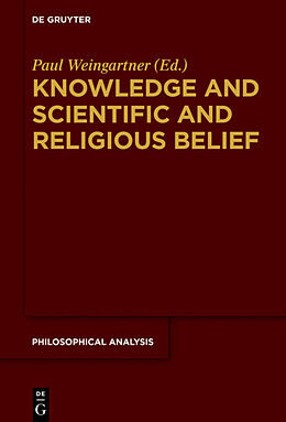 Livre Relié Knowledge and Scientific and Religious Belief de Paul Weingartner