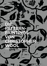 E-Book (pdf) Die Pattern-Paintings von Christopher Wool von Kirsten Waldmann