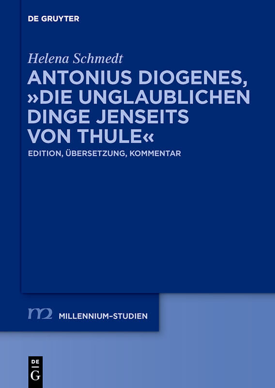 Antonius Diogenes, "Die unglaublichen Dinge jenseits von Thule"